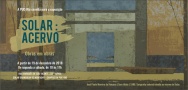 Convite da exposição SOLAR : ACERVO - Obras em obras